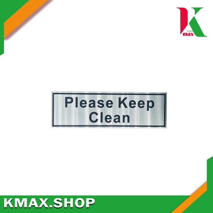 neat Sign Sticker metal (Please Keep Clean)7×2inch